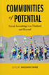 COMMUNITIES of POTENTIAL - Social Assemblages in Thailand and Beyond - 