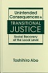 Unintended Consequences in TRANSITIONAL JUSTICE