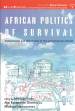 AFRICAN POLITICS OF SURVIVAL